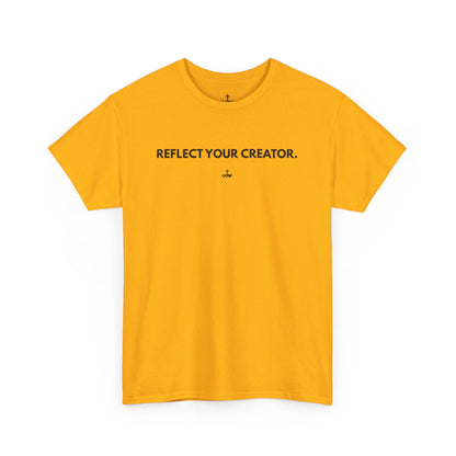 "Reflect Your Creator" Unisex Heavy Cotton Tee, Inspirational Graphic Shirt