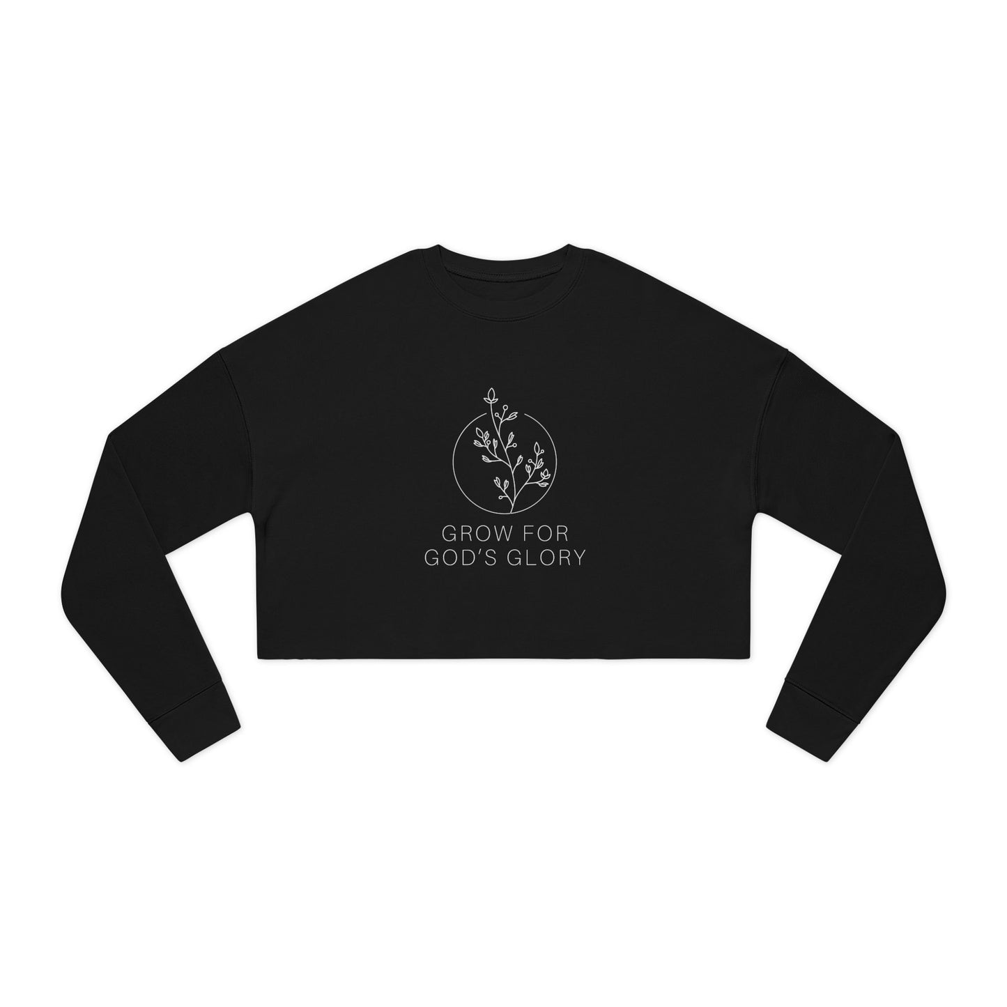 "Grow for God's Glory" Women's Cropped Sweatshirt