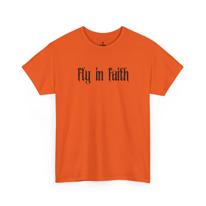 Fly in Faith Gothic Script T-Shirt