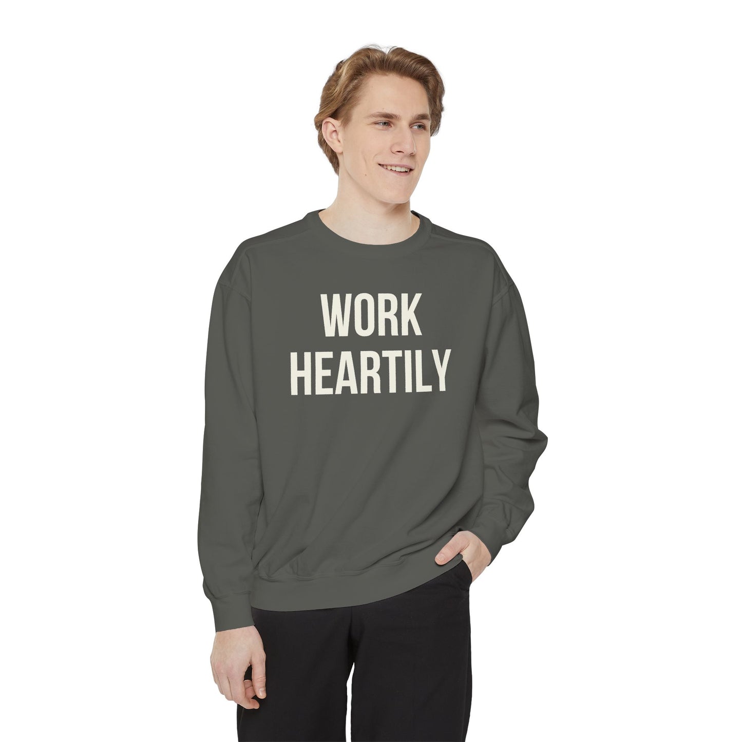 Work Heartily Sweatshirt