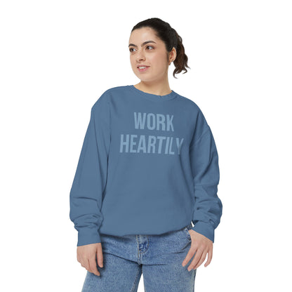 Work Heartily Sweatshirt